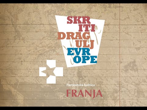 Razstava Partizanska bolnica Franja - skriti dragulj Evrope / Exhibition Franja Partisan Hospital
